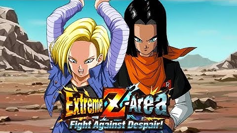 ANDROID #17 & #18 (FUTURE) EZA: FIGHT AGAINST DESPAIR EXTREME Z AREA GUIDE UPDATE: DBZ DOKKAN BATTLE