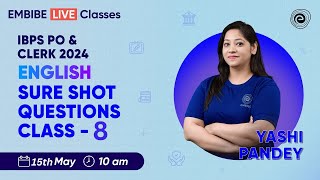 IBPS PO & CLERK 2024 | English | Sure Shot Questions for All Bank Exams | Class - 8 | Yashi Pandey