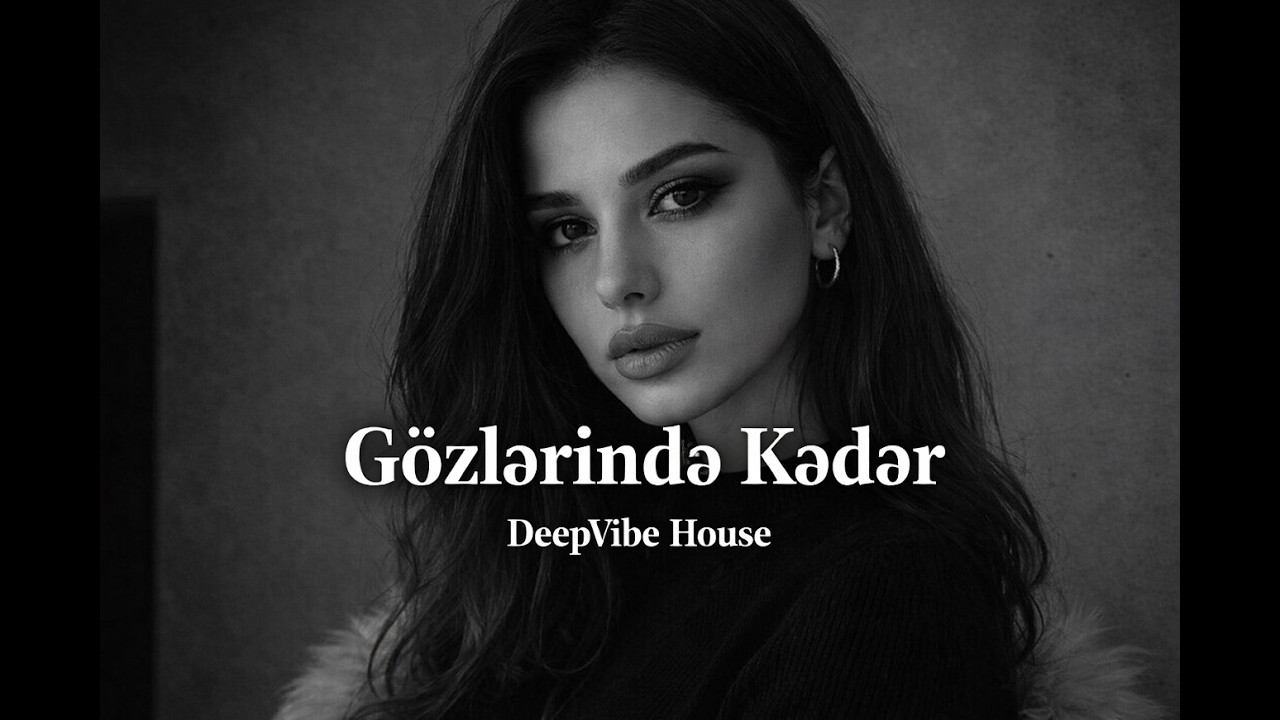 Gözlərində Kədər - Azeri Deep House 2026 🔥 Emotional EDM Bass Remix | Night Drive