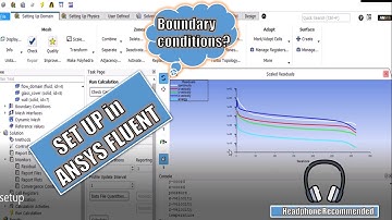 5. Set up in ANSYS FLUENT | How to put boundary conditions in fluent | How to converge a model.