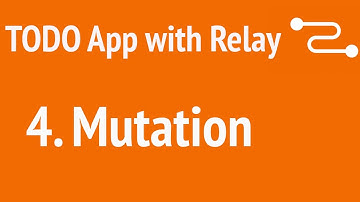 Build A TODO App with Relay 4 - Mutation  | JSer - Learning Relay