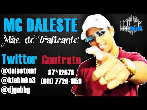 MC DALESTE - MÃE DE TRAFICANTE ♪ ' DJ GÁ BHG ' MUSICA NOVA LANÇAMENTO 2012 '3D'