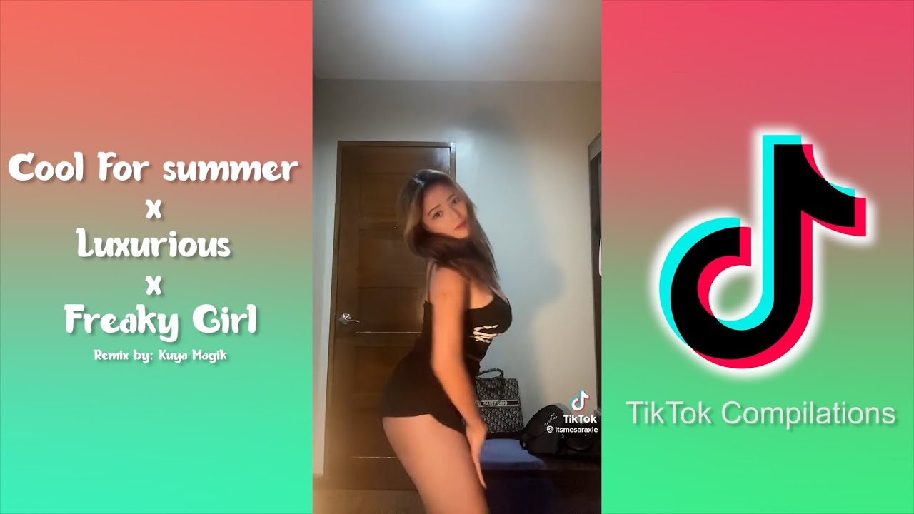 Cool For Summer x Luxurious x Freaky Girl (Kuya Magik Remix) | Tiktok Dance Compilations | Hot Girls