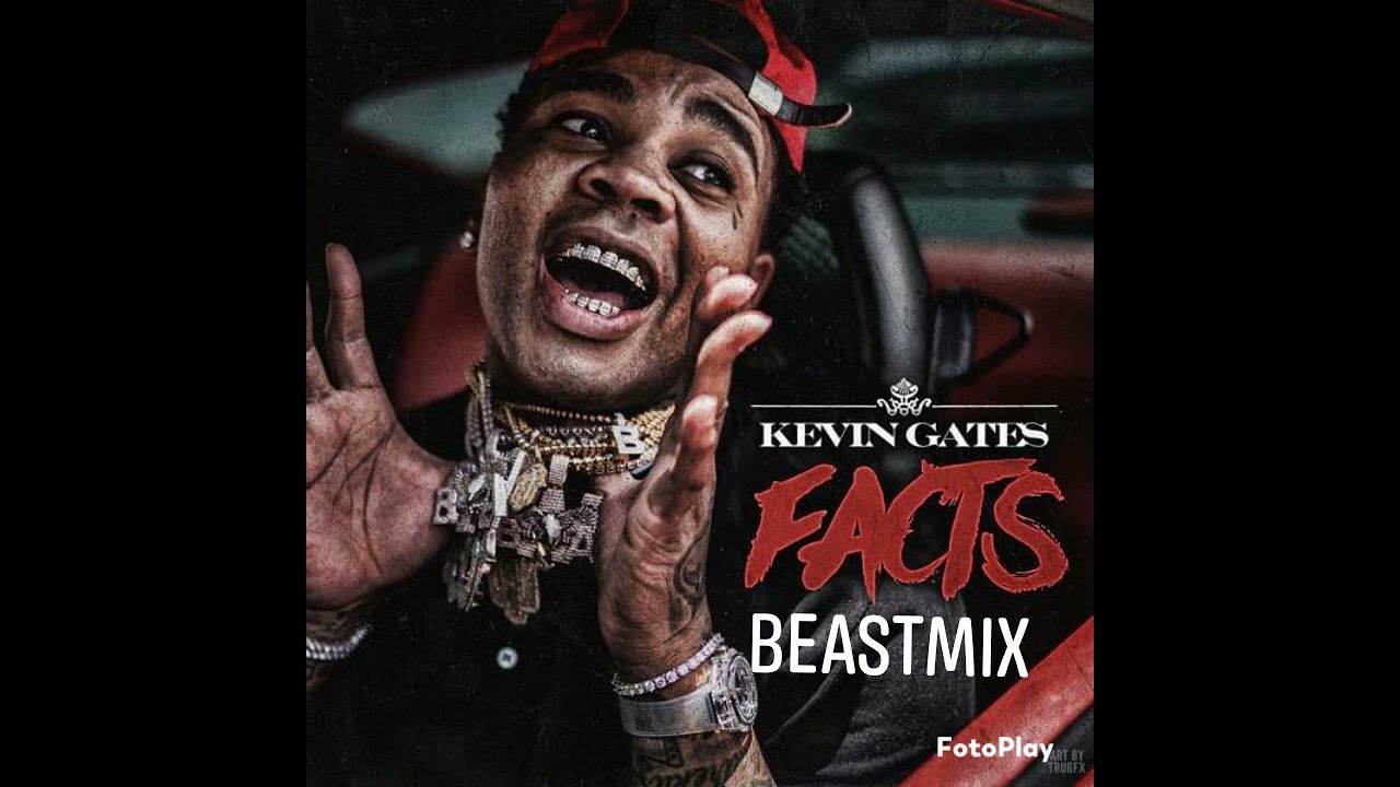 Facts kevin gates flow youtube