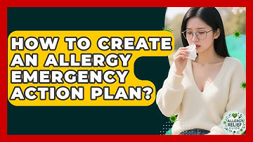 How To Create An Allergy Emergency Action Plan? - Allergy Relief Guide
