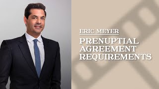 Prenuptial Agreement Requirements | Eric Meyer
