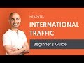 A Brilliantly Simple Way to Boost Website Traffic - How to Get International Blog Traffic