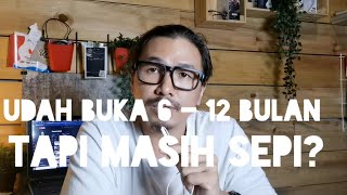 KEDAI KOPI UDAH BUKA 3 - 8 BULAN, TAPI SEPI, TRS GIMANA DONG ?