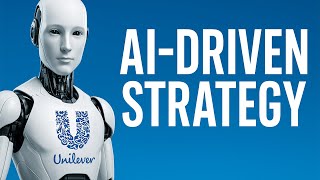 How Unilever’s AI is Revolutionizing Business (and Why You Should Care)