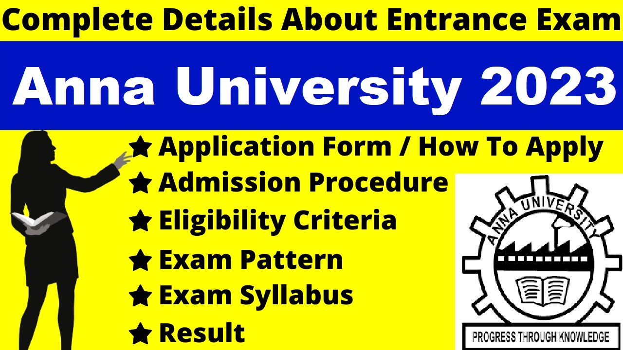 Anna University 2023 Full Details: Notification, Dates, Application, Syllabus, Pattern, Eligibility