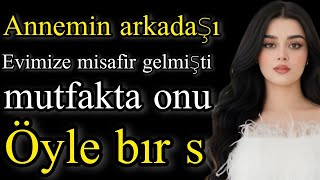 Geçecek Bir Hikayeannemin Arkadaşı Evimize Misafir Gelmişti Part2...