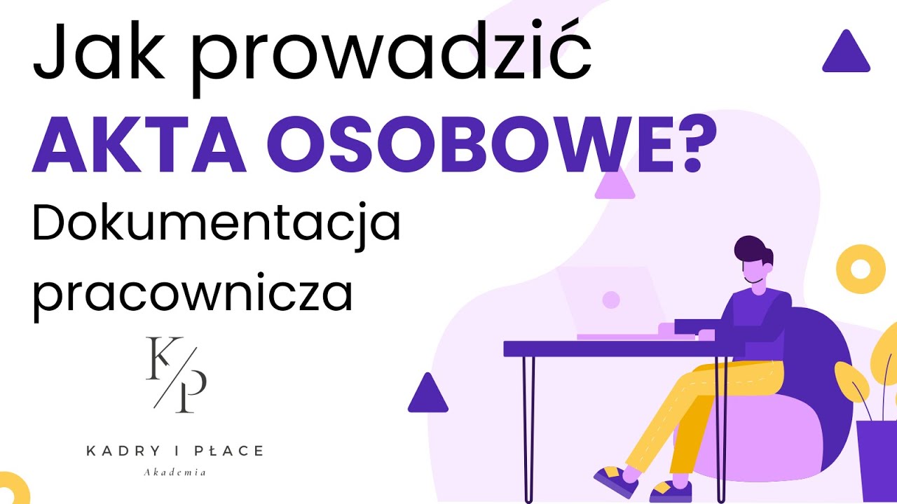 Dokumentacja pracownicza 2025 – Jak prawidłowo prowadzić akta osobowe? | Kompleksowe szkolenie
