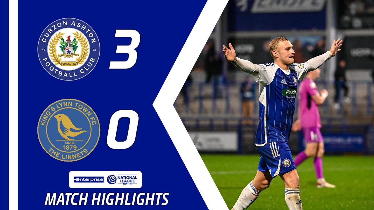 Highlights | Curzon Ashton 3-0 King's Lynn Town | Enterprise National League North