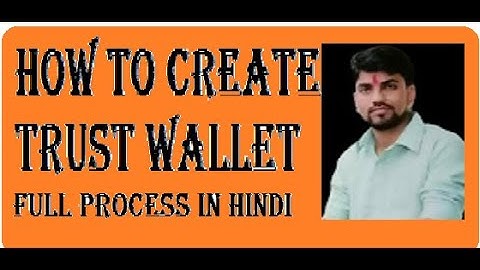 HOW TO CREATE TRUST WALLET FULL PROCESS IN HINDI
