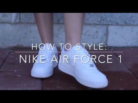 How to style: Nike Air Force 1 - YouTube