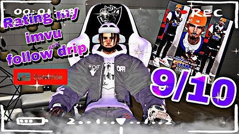 Rating my imvu followers drip 💧