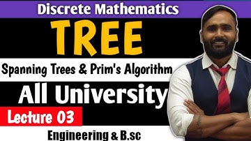 TREE | Spanning Tree and Prims Algorithm | Discrete Mathematics | Lecture 03 | All University