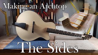 Making An Archtop Guitar: Part 2 - The Sides