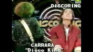 ♫ Carrara ♪ Disco King Discoring 1983 ♫ Video & Audio Remastered HD