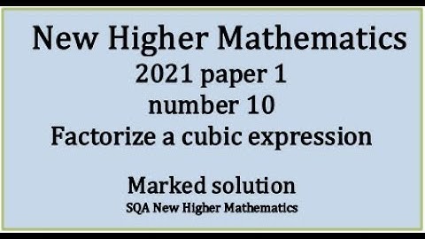 2021 Higher Mathematics Paper 1 no.10 Factorise a cubic expression