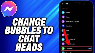 How To Change Bubbles to Chat Heads - Easy Fix