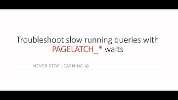 Troubleshoot slow running queries with Pagelatch_* waits in SQL Server
