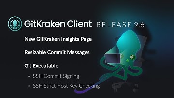 GitKraken Client 9.6 Release: SSH Commit Signing and GitKraken Insights UI Updates