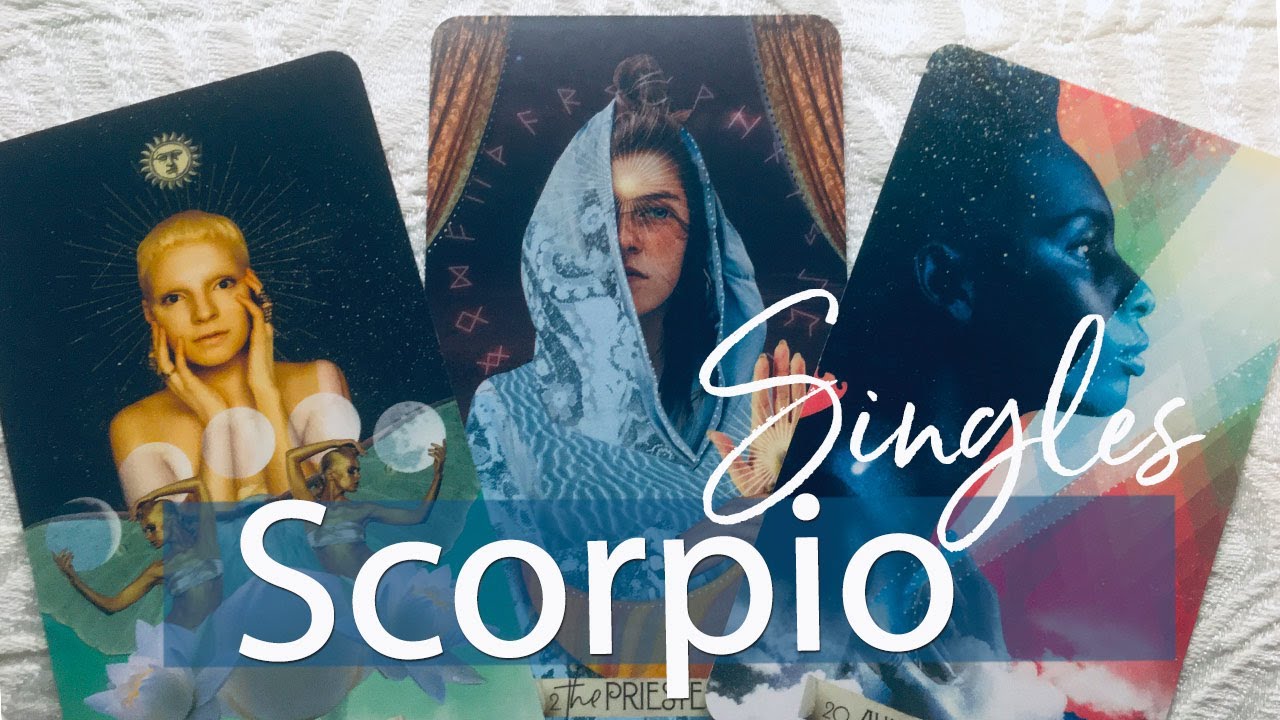 SCORPIO SINGLES  - JAN 18 - 25