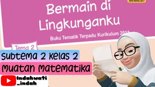 Kelas 2 Tema 2 Subtema 2 - Matematika (Menyelesaikan Permasalahan tentang Perkalian)