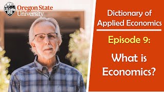 What is Economics: The Oregon State Dictionary of Applied Economics