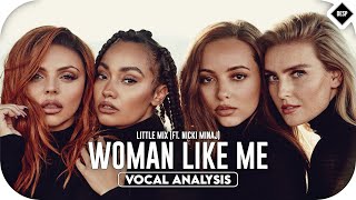 Little Mix (ft. Nicki Minaj) - Woman Like Me - Vocal Analysis