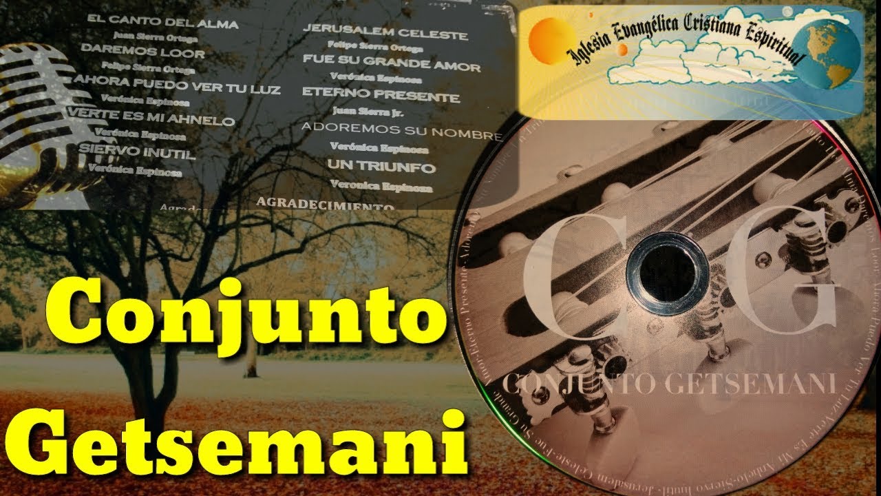 IECE Conjunto Getsemani. Himnos cristianos