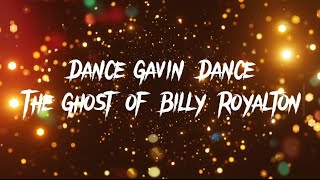 The Ghost of Billy Royalton by Dance Gavin Dance (Lyrics)