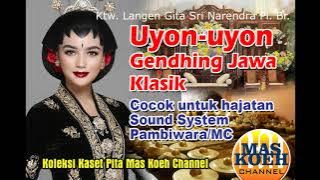 Uyon-uyon GENDING JAWA KLASIK, cocok untuk hajatan, sound system, pambiwara/MC