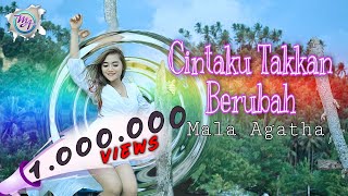Cintaku Takkan Berubah - Mala Agatha (Official Music Video)
