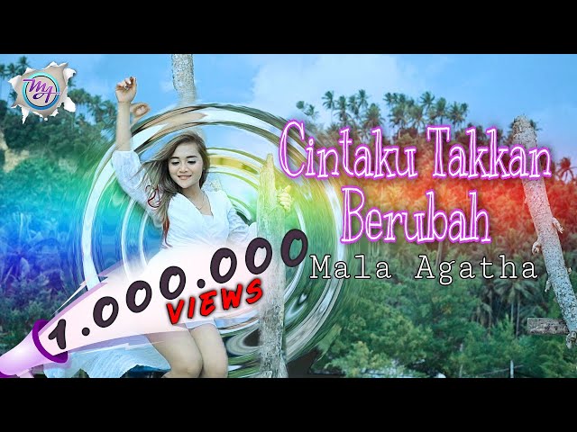 Cintaku Takkan Berubah - Mala Agatha (Official Music Video) class=