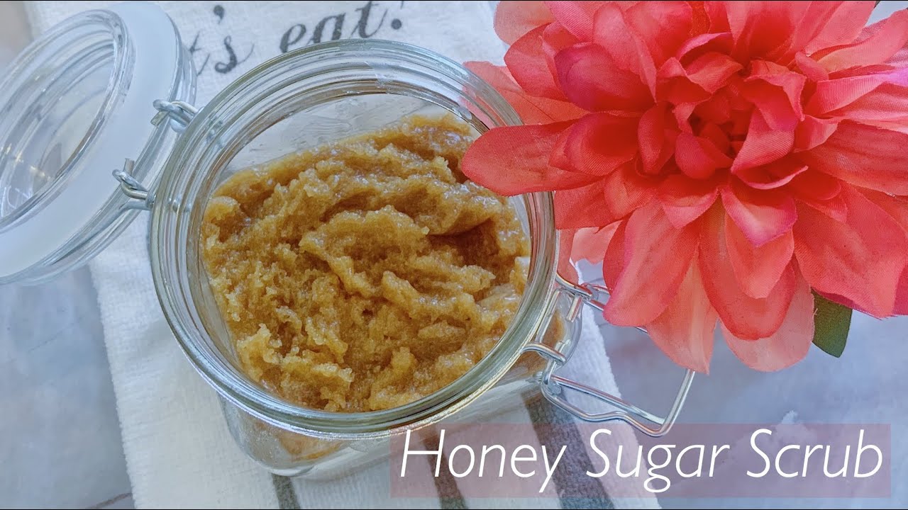 Body Scrub DIY How to Make Honey Sugar Scrub YouTube