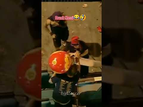 drunk Messi 😂