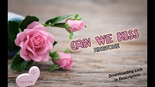 Can we kiss|Ringtone-PK| TIKTOK |