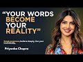 Priyanka Chopra__"How to Transform Your Words into Reality" Motivational Speech