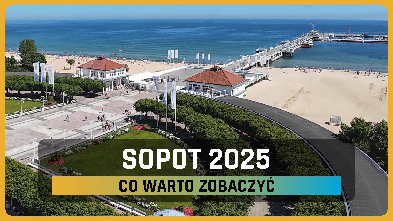 Sopot - co warto zobaczyć? TOP atrakcje i miejsca 2025