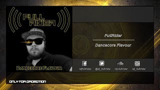 Fullrider - Dancecore Flavour