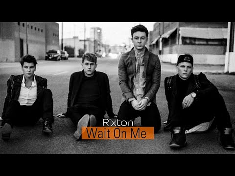 Rixton - Wait On Me - YouTube