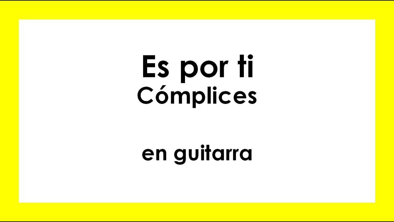 🎸Es por ti - Cómplices - Como tocar en guitarra 🎸 - 2023 Strum - YouTube