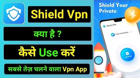 Shield Vpn Kaise Use Kare - Shield Vpn How to Use - Shield Vpn App - Shield Vpn