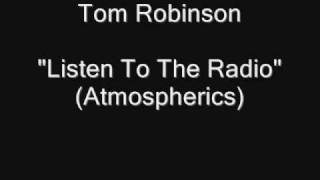 Watch Tom Robinson Listen To The Radio Atmospherics video