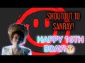 SHOUTOUT TO @sanray240gaming7 (HAPPY 16TH BDAY!🎂)