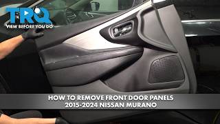 How to Remove Front Door Panels 2015-2024 Nissan Murano