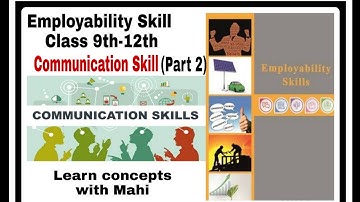 Communication Skills (Part 2) | Employability Skills