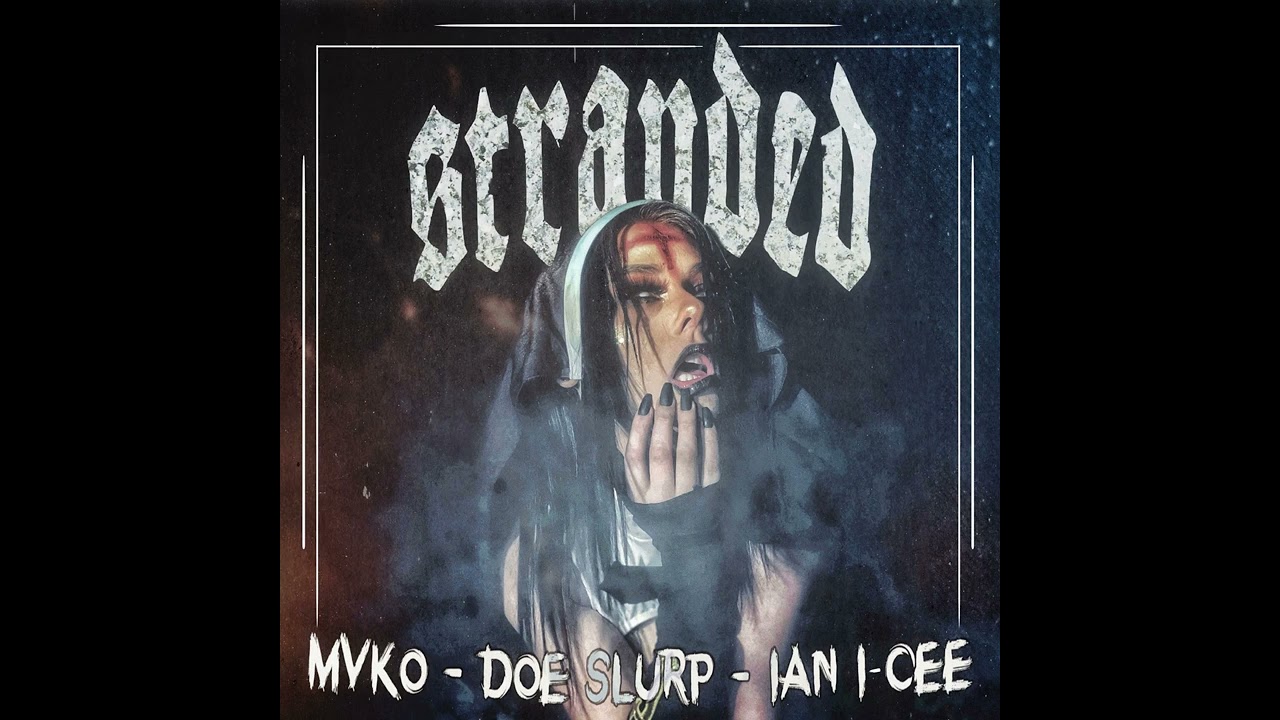 MVKO x DOE SLURP x IAN I-CEE - Stranded